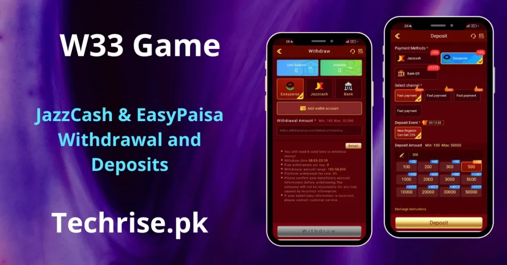 W33 Game deposit and withdrawal screen showing two smartphones — one displaying the withdrawal screen with EasyPaisa, JazzCash, and Bank options with withdrawal rules listed, and another showing the deposit screen with JazzCash, EasyPaisa, and Bank-QR payment methods with fast payment channels and deposit amounts from Rs 100 to 50,000. Text reads "W33 Game – JazzCash & EasyPaisa Withdrawal and Deposits – Techrise.pk"