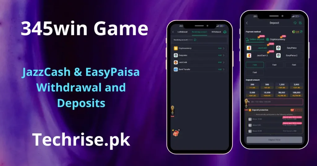 345Win Game JazzCash and Easypaisa deposit and withdrawal screen showing payment methods and deposit amounts from PKR 200 to PKR 100,000 — Techrise.pk