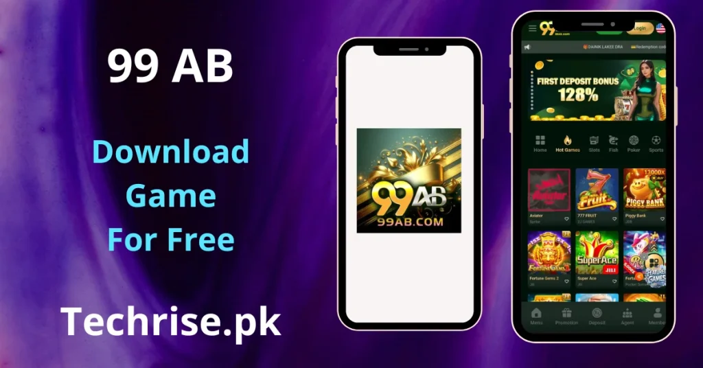 Download 99AB Game - mobile app showing two smartphones — one displaying the 99AB.com logo splash screen and another showing the app's home interface with a 128% first deposit bonus banner and game categories including Slots, Fish, Poker, and Sports. Text reads "99 AB – Download Game For Free – Techrise.pk