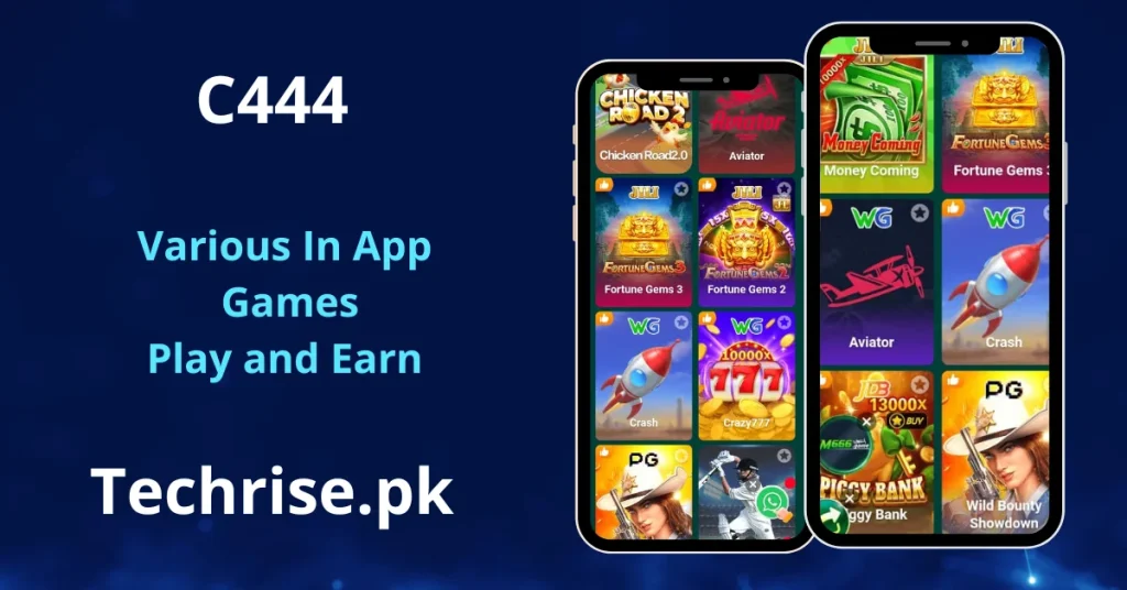 C444 casino app games screen showing two smartphones displaying a grid of games including Chicken Road 2.0, Aviator, Fortune Gems 3, Fortune Gems 2, Crash, Crazy777, Money Coming, Piggy Bank, and Wild Bounty Showdown. Text reads "C444 – Various In App Games Play and Earn – Techrise.pk