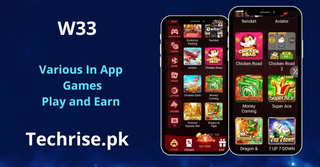 W33 casino app games screen showing two smartphones displaying various game categories including Slot, Blockchain, Casino, Sport, Poker, Lottery, and Fishing, with games such as Evolution Gaming, 9Wicket, Aviator, Chicken Road, Chicken Dash, Money Coming, Fortune Garuda 500, Dragon & Tiger, Super Ace, and 7 UP 7 DOWN. Text reads "W33 – Various In App Games Play and Earn – Techrise.pk