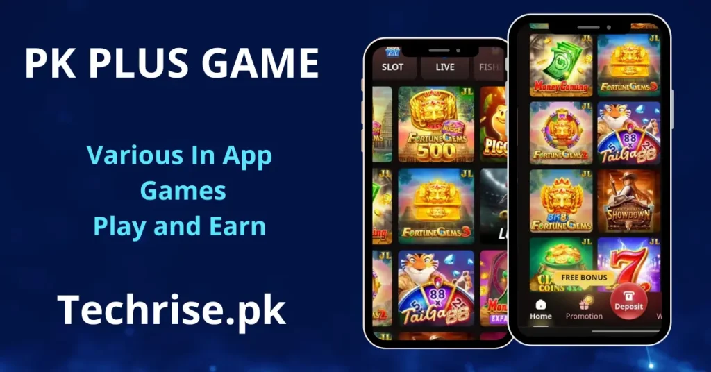 PK PLUS Game casino games screen showing two smartphones displaying Slot, Live, and Fish category tabs with games including Fortune Gems 500, Piggy Bank, Fortune Gems 3, TaiGa88, Money Coming, Fortune Gems 2, BK8 Fortune Gems, Showdown, and a Lucky 7 slot with a Free Bonus offer. Text reads "PK PLUS GAME – Various In App Games Play and Earn – Techrise.pk"