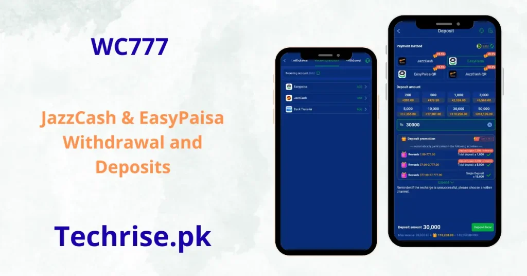 WC777 JazzCash & EasyPaisa Deposit and Withdraw - Quick secure transactions and instant payouts on Techrise.pk platform