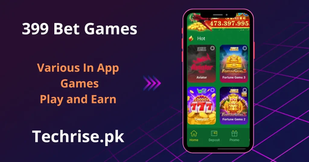 399 Bet in-app hot games including Aviator by SPRIBE, Fortune Gems 3, WG Crazy777, and Fortune Gems 2 by JILI on Techrise.pk. Play and earn real money with 399 Bet casino and slot games featuring PKR Jackpot of 473 million free on Android APK Pakistan.