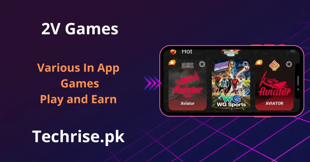 2V Game hot games section featuring Aviator by SPRIBE, WG Sports and AVIATOR with play and earn real money features. Download 2V Game APK from Techrise.pk to access various in-app games and win real cash rewards.