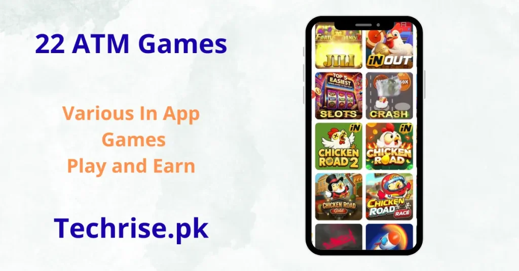 22 ATM Various In-App Casino Games - Play Chicken Road, Slots, Crash, Fortune Gems and more to win big on Techrise.pk