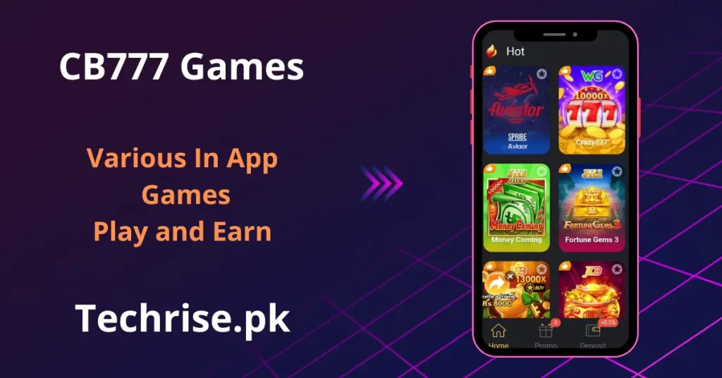 A promotional graphic for CB777 showing a smartphone screen filled with various play-and-earn games like Aviator, Crazy777, and Money Coming, available on Techrise.pk.