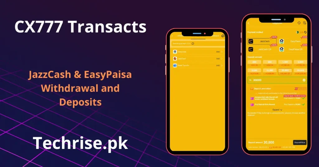 CX777 APK deposit and withdraw screen showing JazzCash and EasyPaisa payment options with deposit rewards on techrise.pk