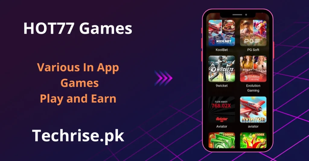 HOT77 app screen showing in-app games including KoolBet, PG Soft, 9Wicket, and Aviator.
Play and earn with a wide range of games available inside the HOT77 app.