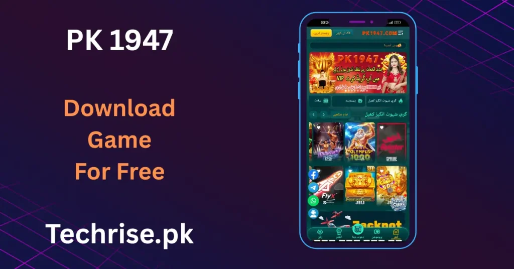 PK1947 game APK, download app interface showing Urdu home screen with VIP upgrade banner and hot slot games on techrise.pk