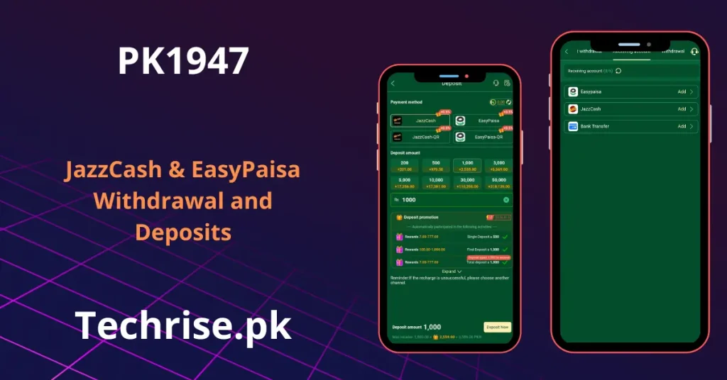 PK1947 APK deposit and withdraw screen showing JazzCash and EasyPaisa payment options with deposit rewards on techrise.pk