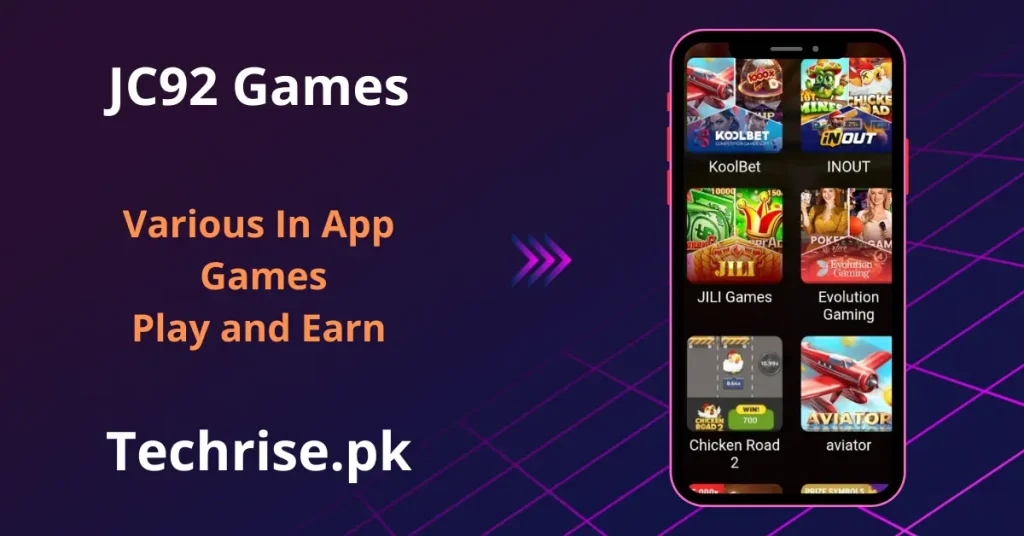 JC92 in-app games collection including KoolBet, JILI Games, and Aviator slots. Play and earn games available inside the JC92 app, listed on Techrise.pk.