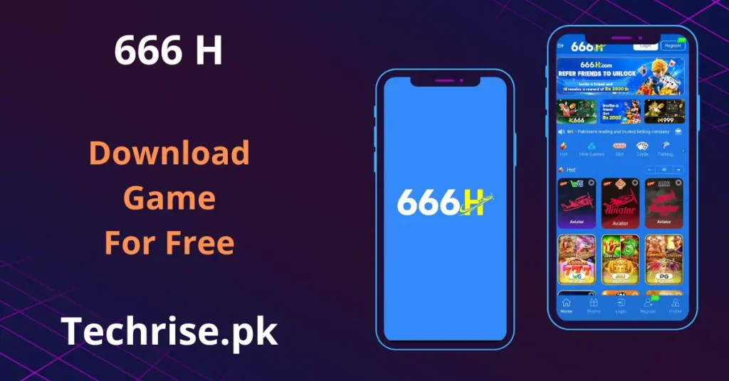 666H casino app interface showing the home screen of it and prompting users to get 666H apk download from techrise.pk